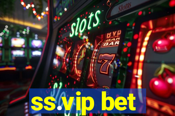 ss.vip bet